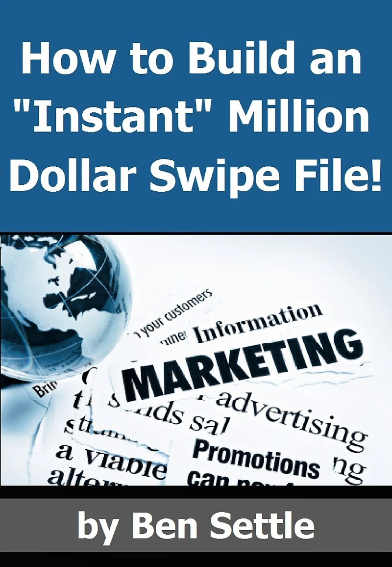 How to Build an "Instant" Million-Dollar Swipe File!