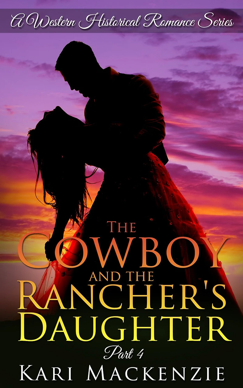 the Cowboy and Rancher's Daughter Book 4