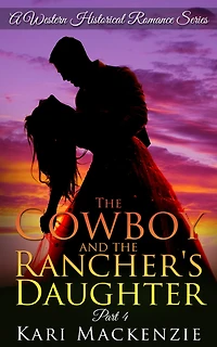 the Cowboy and Rancher's Daughter Book 4