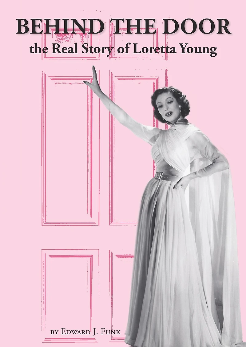 Behind the Door: Real Story of Loretta Young