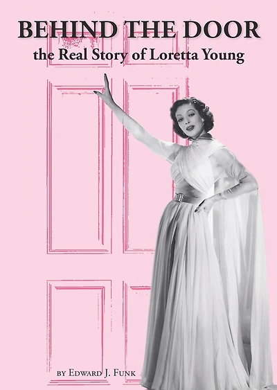 Behind the Door: Real Story of Loretta Young