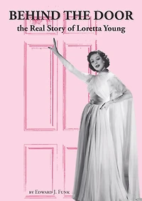Behind the Door: Real Story of Loretta Young