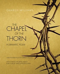 Chapel of the Thorn: A Dramatic Poem
