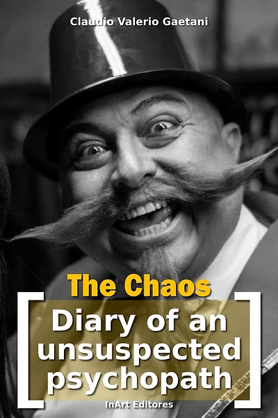 The Chaos - [Diary of an Unsuspected Psychopath] ([Diario de un insospechado psicópata], #3)