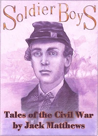 Soldier Boys: Tales of the Civil War