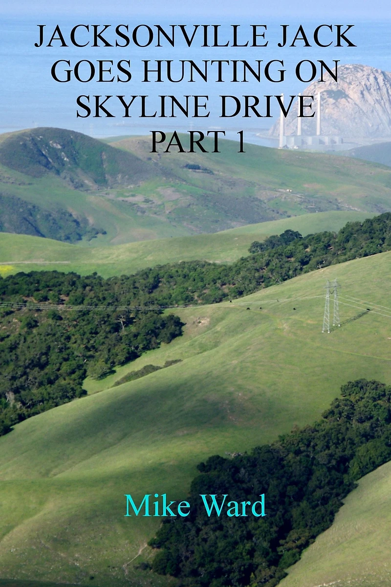 Jacksonville Jack 6: Jack Goes Hunting on Skyline Drive - Part 1