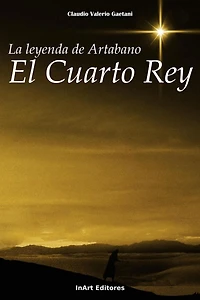 La Leyenda de Artabano, el Cuarto Rey (Theatre, #22)