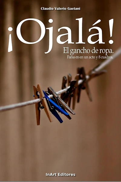 ¡Ojalá! El gancho de ropa (Theatre, #17)