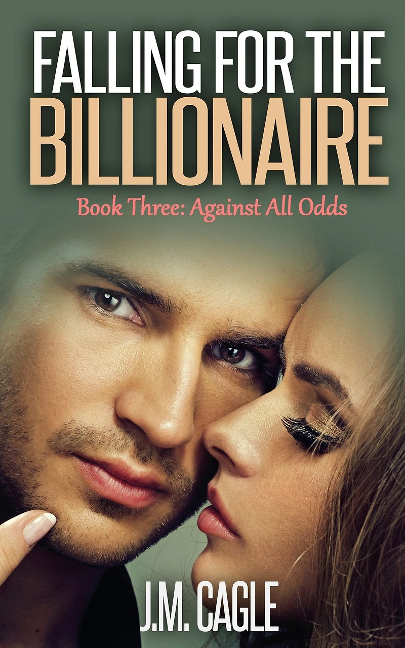 Falling for the Billionaire Book Three: Against All Odds