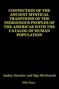Connection Of The Ancient Mystical Traditions Indigenous Peoples Americas With Catalog Human Population