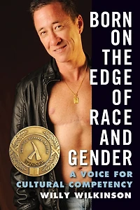Born on the Edge of Race and Gender: A Voice for Cultural Competency