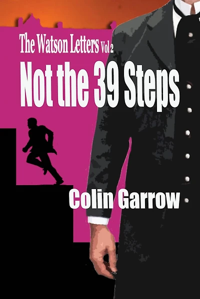 the Watson Letters - Volume 2: Not 39 Steps