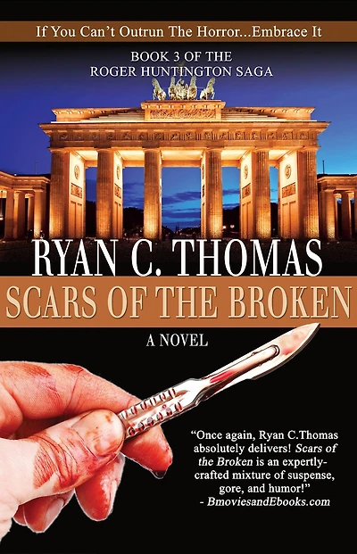 Scars of the Broken: The Roger Huntington Saga, Book 3