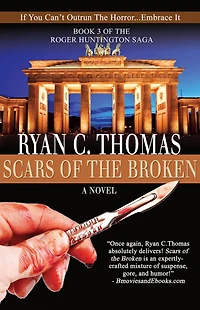 Scars of the Broken: The Roger Huntington Saga, Book 3