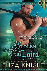 Stolen by the Laird (The Conquered Bride Series, #4)