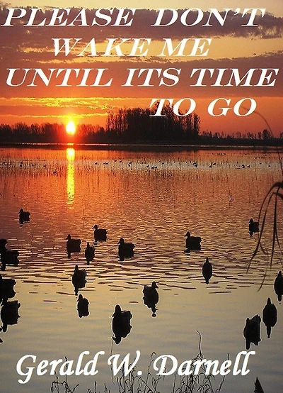Please Don't Wake Me Until It's Time to Go