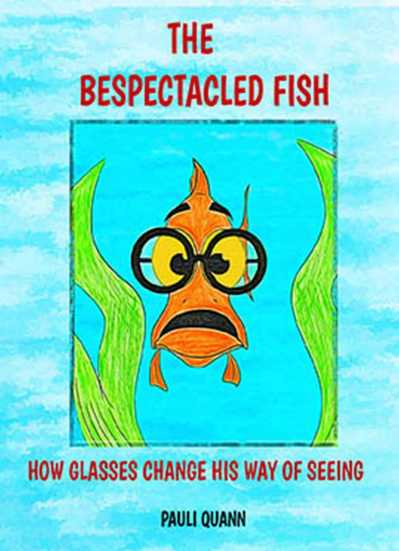 The Bespectacled Fish - How Glasses Change His Way of Seeing (Storytime Rhyme, #5)
