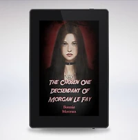 The Chosen one descendant of morgan la fey (The Chosen One)