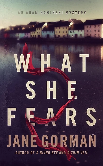 What She Fears (Adam Kaminski Mystery Series #4)