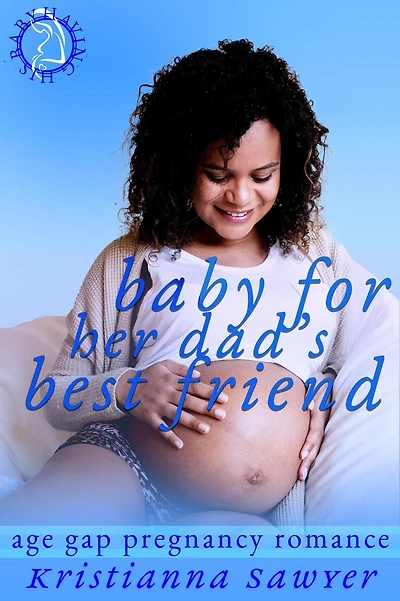 Baby For Her Dad's Best Friend (Having His Baby)