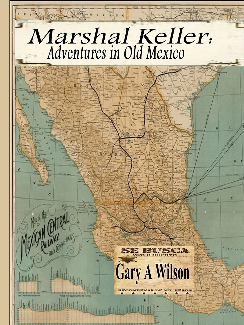 Marshal keller: Adventures in Old Mexico (Marshal Keller Series)