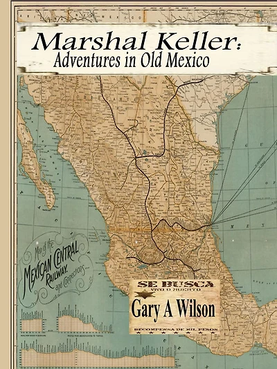 Marshal keller: Adventures in Old Mexico (Marshal Keller Series)