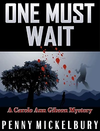 One Must Wait (The Carole Ann Gibson Mysteries, #1)