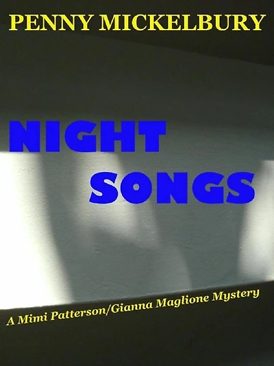 Night Songs (The Mimi Patterson/Gianna Maglione Mysteries, #2)