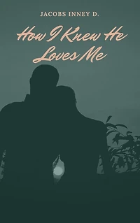 How I Knew He Loves Me
