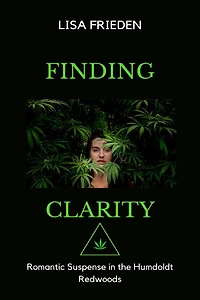Finding Clarity: Romantic Suspense the Humboldt Redwoods