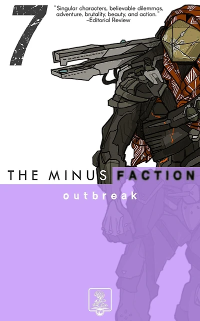 The Minus Faction - Episode Seven: Outbreak