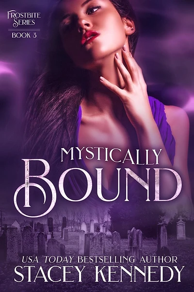 Mystically Bound (Frostbite, #3)