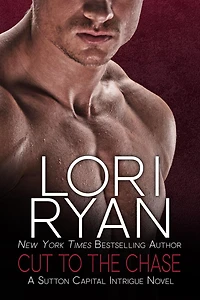Cut to the Chase (Sutton Capital Intrigue, #3)