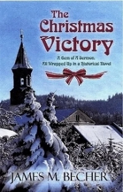 The Christmas Victory, a Gem of Sermon, All Wrapped Up Historical Novel