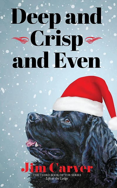 Deep and Crisp Even (Life at the Lodge, #3)