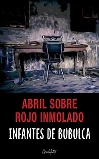 Abril sobre rojo inmolado