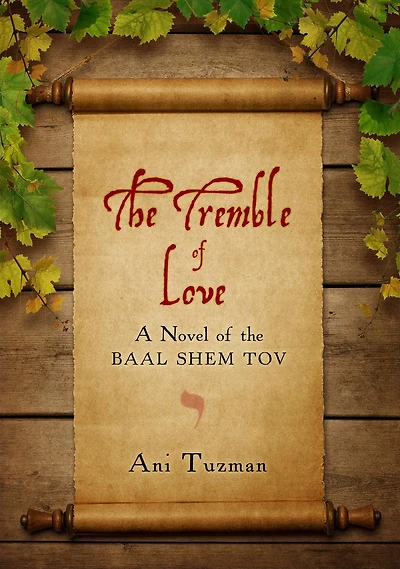 the Tremble of Love: A Novel Baal Shem Tov