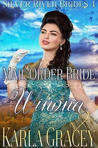 Mail Order Bride Winona (Silver River Brides, #4)