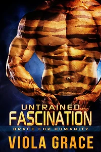 Untrained Fascination (Brace for Humanity, #1)