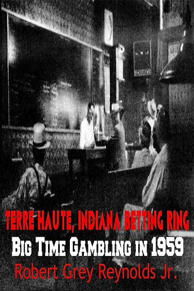Terre Haute, Indiana Betting Ring Big Time Gambling in 1959