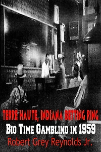 Terre Haute, Indiana Betting Ring Big Time Gambling in 1959