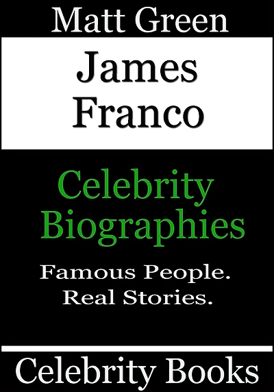 James Franco: Celebrity Biographies