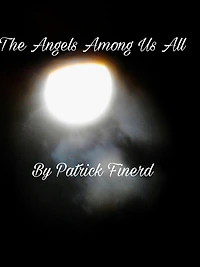 The Angels Among Us All