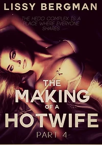 The Making of a Hotwife - Part Four (Hotwife Series, #4)