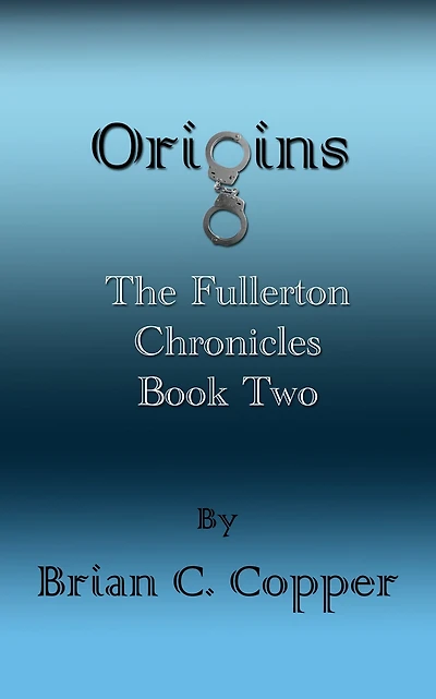 Origins (The Fullerton Chronicles, #2)