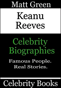 Keanu Reeves: Celebrity Biographies