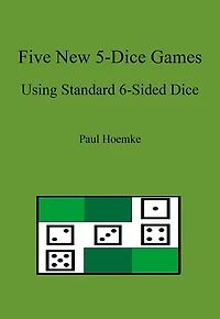 Five New 5-Dice Games Using Standard 6-Sided Dice