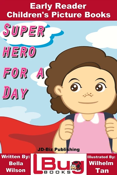 Superhero For a Day: Early Reader - Children's Picture Books