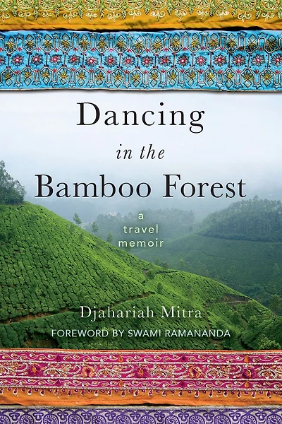 Dancing in the Bamboo Forest: A Travel Memoir