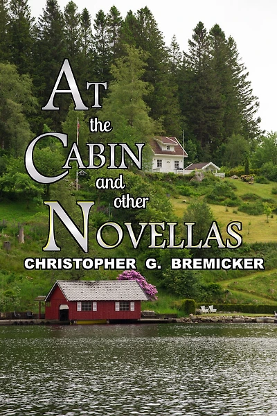 At the Cabin and Other Novellas